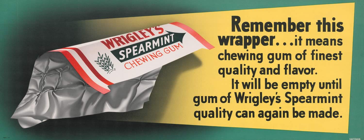 Advertisement for Wrigley's Spearmint gum explaining that, until wartime shortages end, the product would not be available to North American consumers. An empty gum package appears beside the tagline: 'Remember this wrapper. It means chewing gum of the finest quality and flavour. It will be empty until gum of Wrigley's Spearmint quality can again be made.'