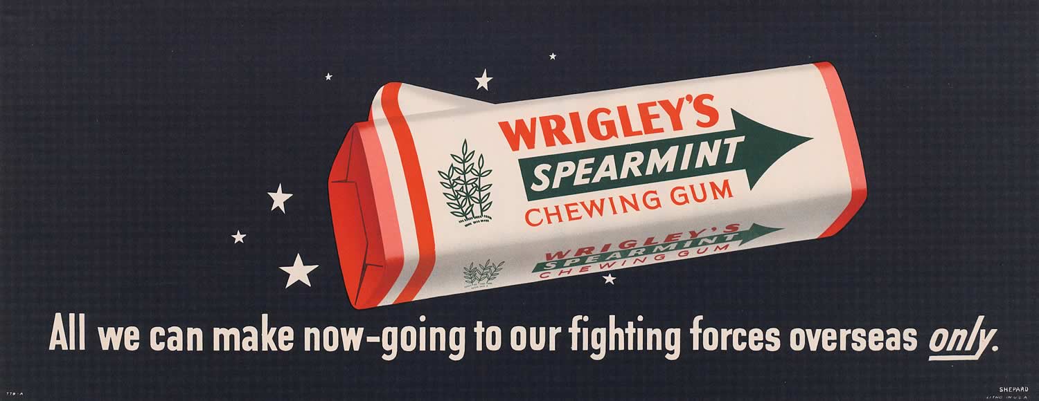 Colour Wrigley's advertisement showing package of Spearmint gum against a background with stars. Text beneath says: 'All we can make now – going to our fighting forces overseas only.'